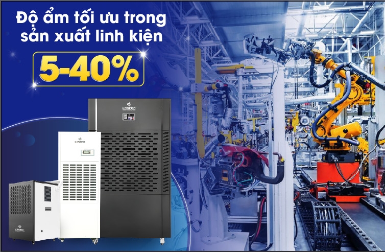 Độ ẩm tiêu chuẩn trong sản xuất, láp ráp linh kiện điện tử 5-40%